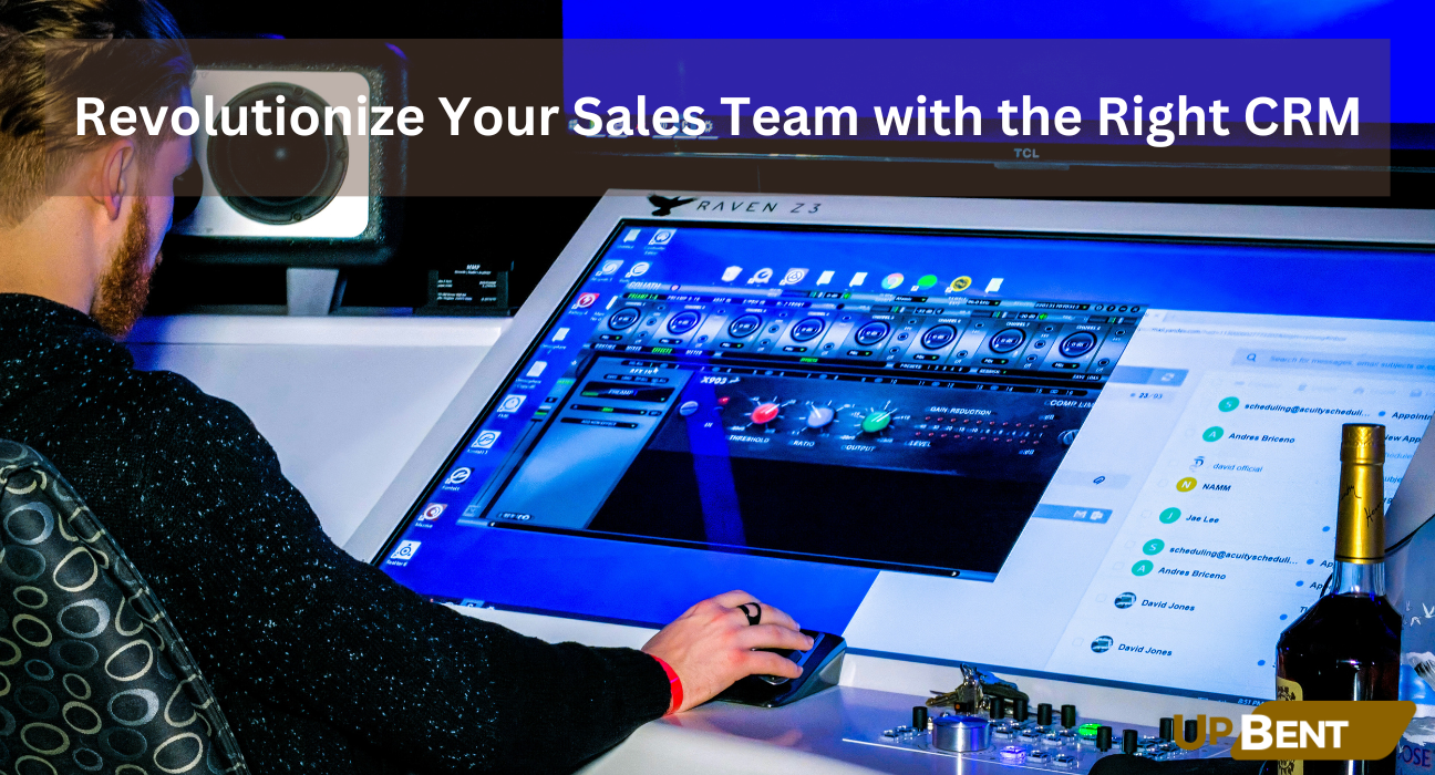 Revolutionize Your Sales Team with the Right CRM
