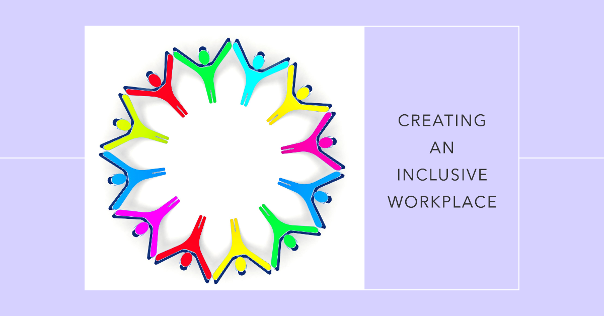 6 Essential Tips for Creating an Inclusive Workplace Culture