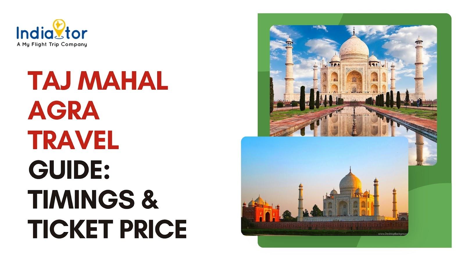 Taj Mahal Agra Travel Guide