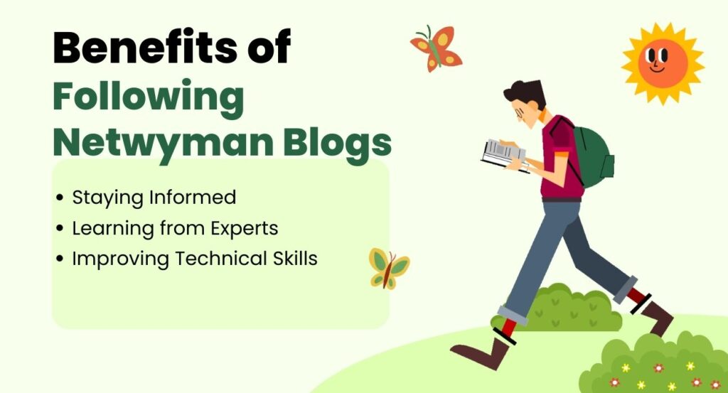 Benefits of Following Netwyman Blogs