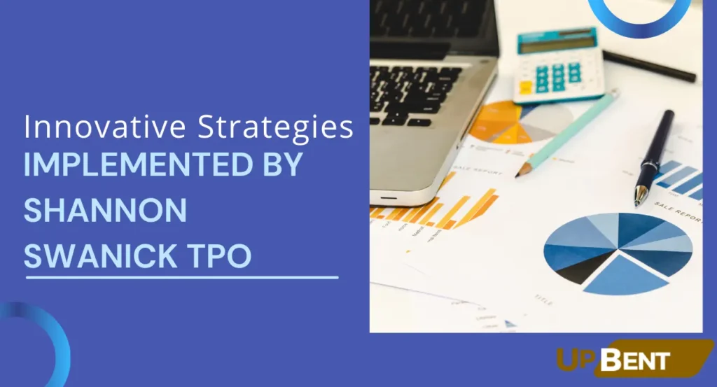 Innovative Strategies Implemented by Shannon Swanick TPO