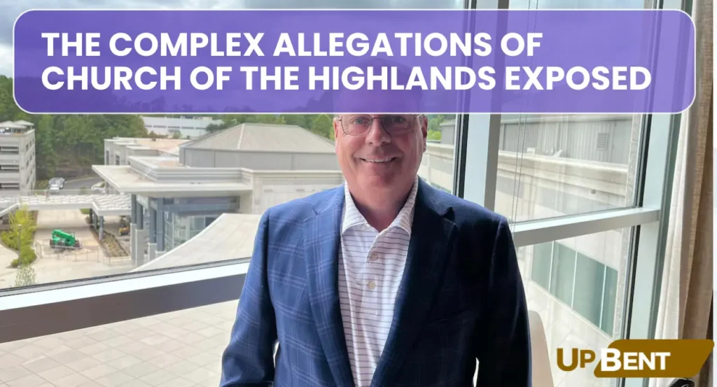 The Complex Allegations of Church of the Highlands Exposed