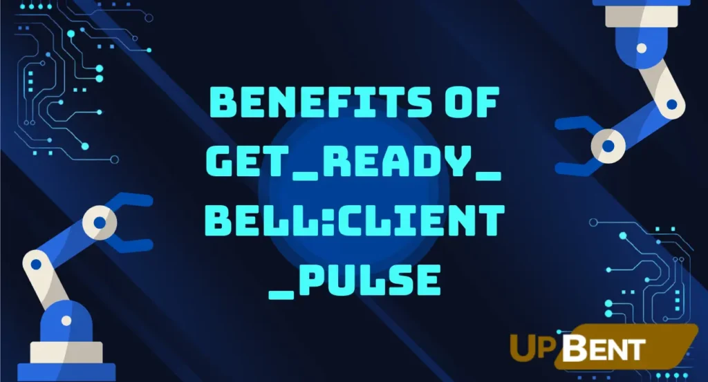 Benefits of Get_Ready_BellClient_Pulse