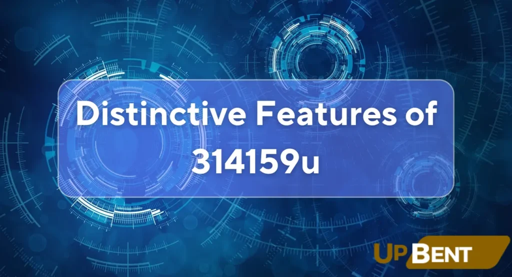 Distinctive Features of 314159u