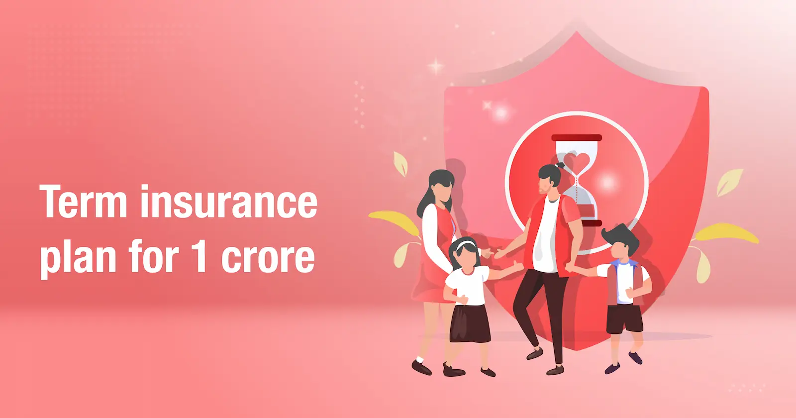 Is a 1 Crore Term Insurance Plan Right for You?