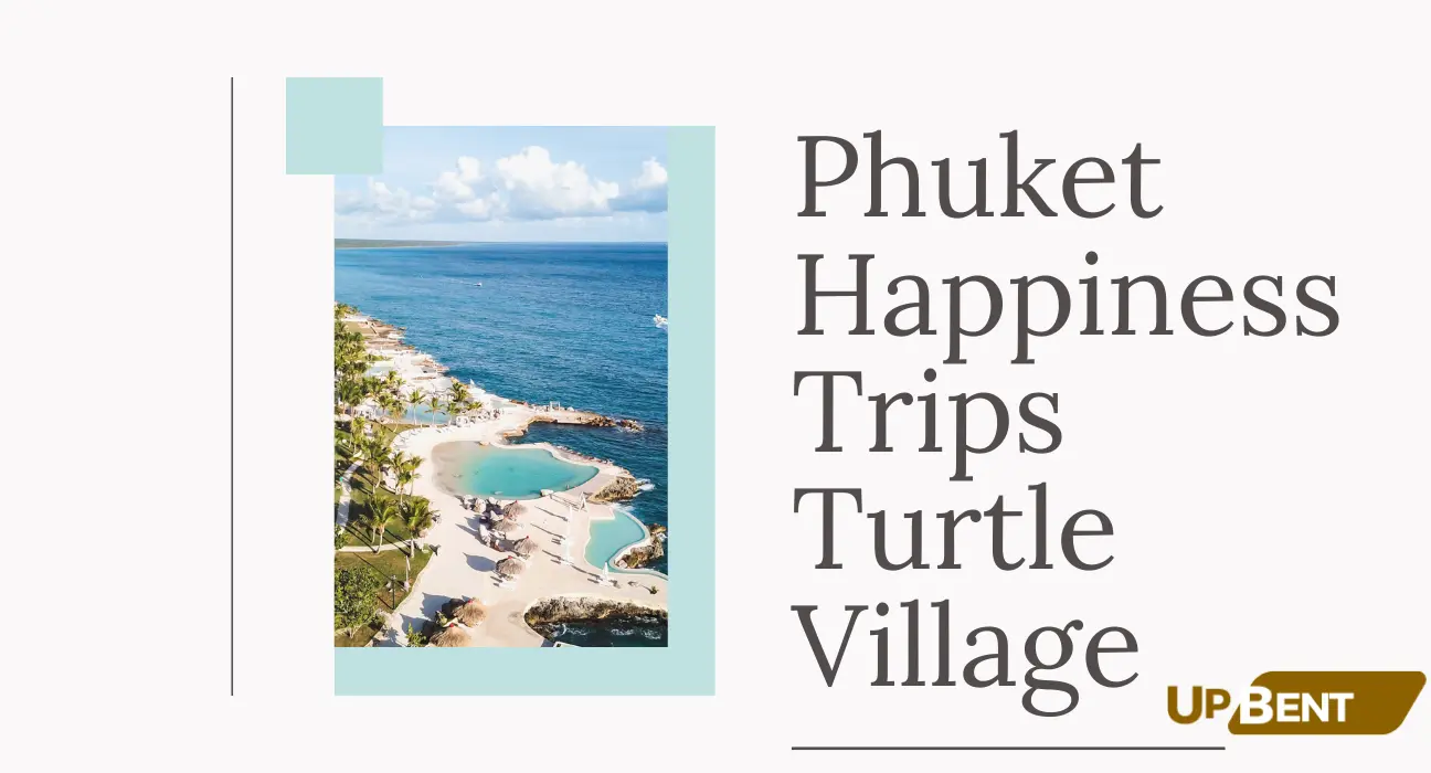 Phuket Happiness Trips Turtle Village