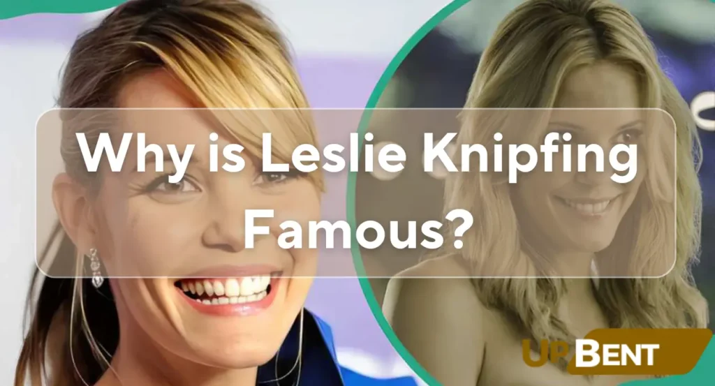 Why is Leslie Knipfing Famous