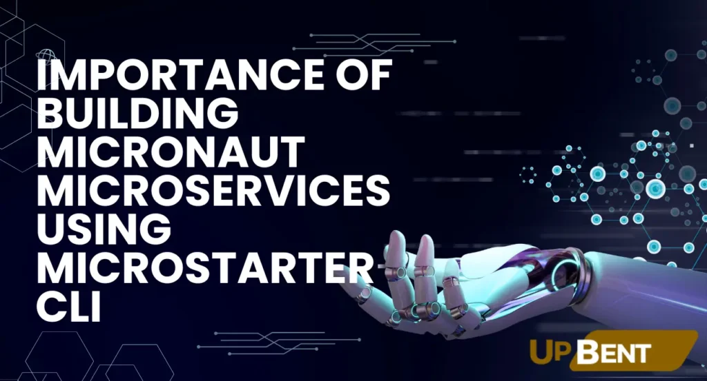 Importance of Building Micronaut Microservices Using MicrostarterCLI