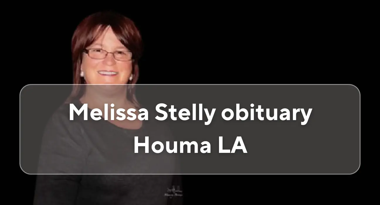 Melissa Stelly obituary Houma LA