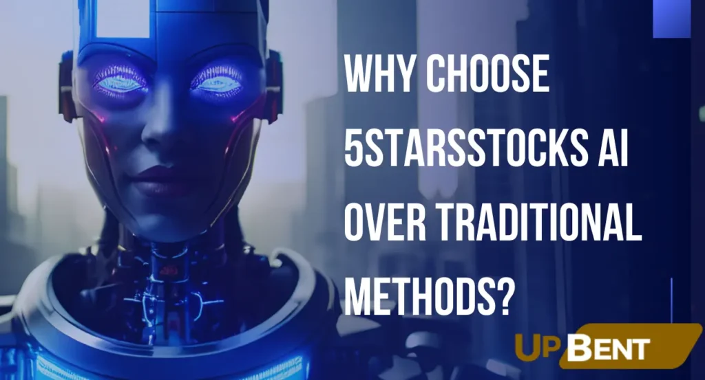 Why Choose 5StarsStocks AI Over Traditional Methods